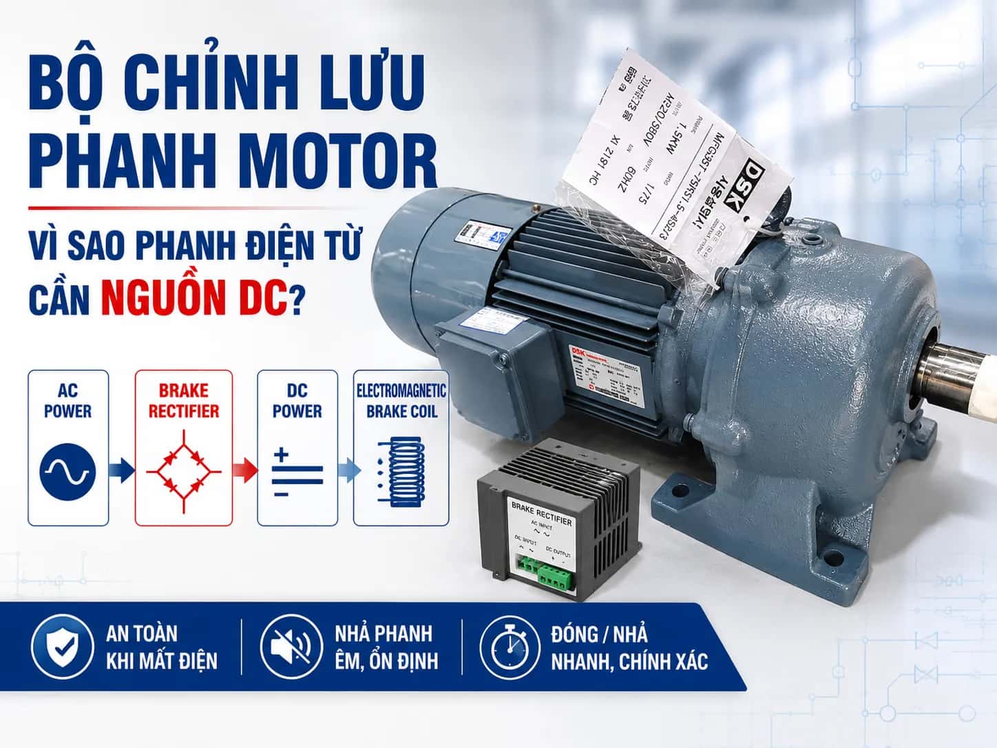 Bộ chỉnh lưu phanh điện từ cho motor giảm tốc có thắng