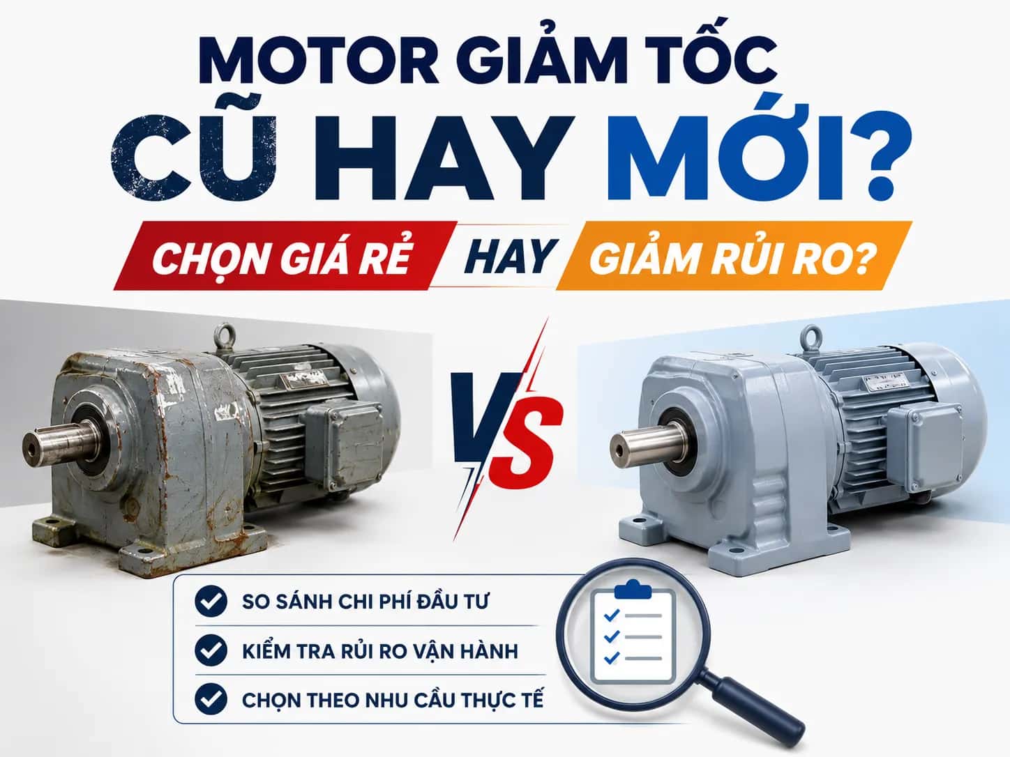 Nên Chọn Motor Giảm Tốc Cũ Hay Mới?