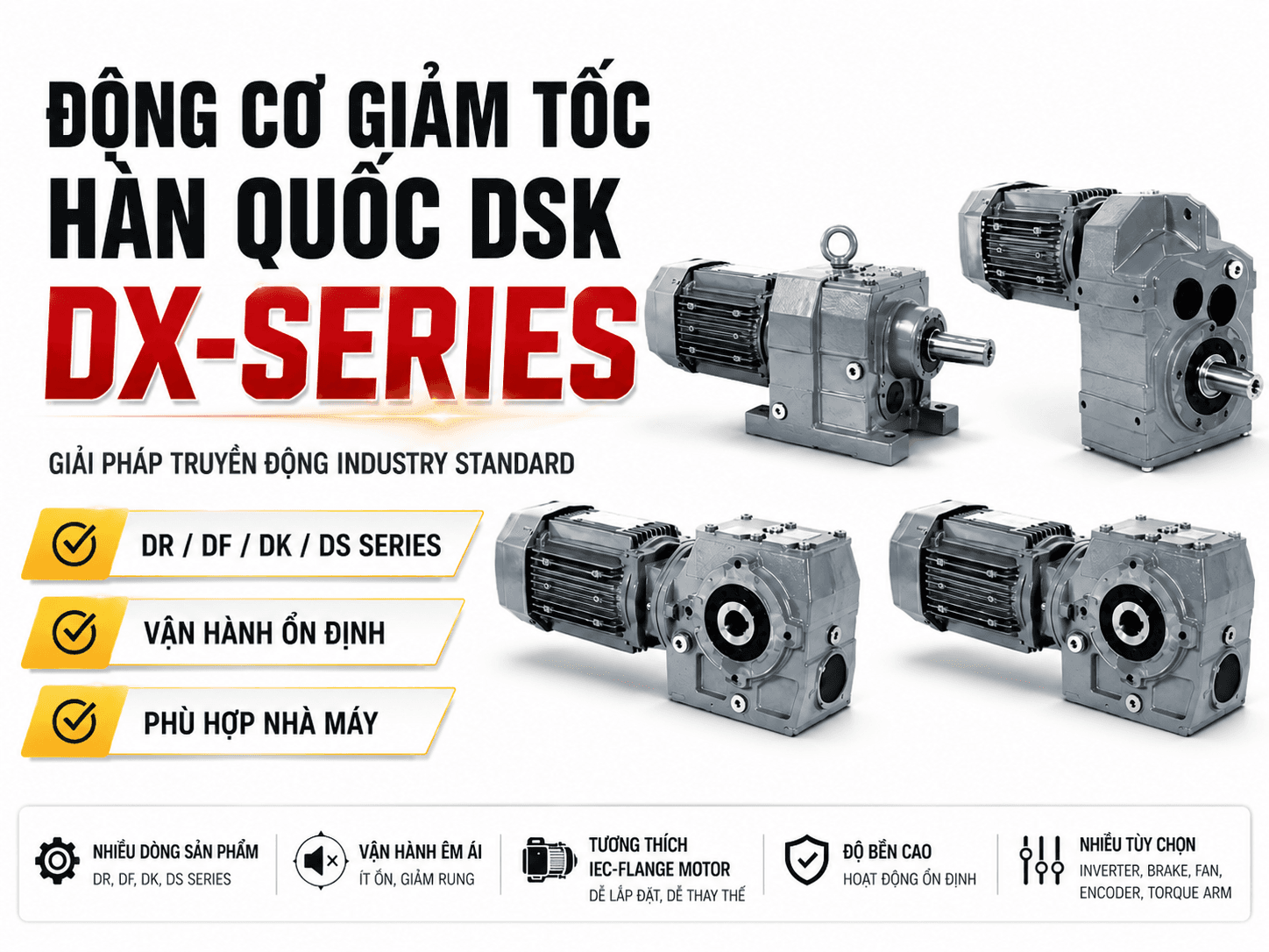 Động cơ giảm tốc Hàn Quốc DSK DX-Series gồm DR DF DK và DS Series