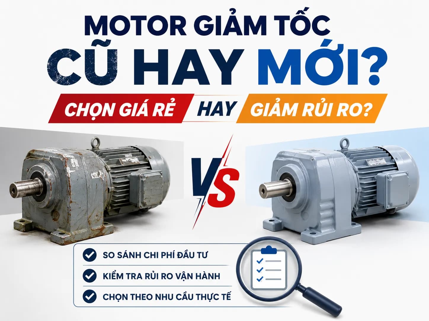 Nên Chọn Motor Giảm Tốc Cũ Hay Mới?